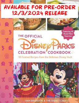 Official Disney Parks Celebration Cookbook