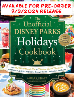 The Unofficial Disney Parks Holidays Cookbook